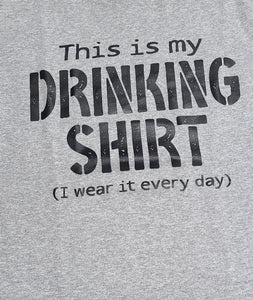 This is my drinking t-shirt