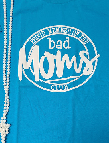 Bad moms club short sleeve t-shirt