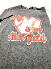 Load image into Gallery viewer, My Heart Is On That Field Baseball T-Shirt