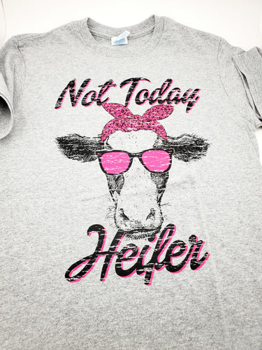 Not Today Heifer T-Shirt